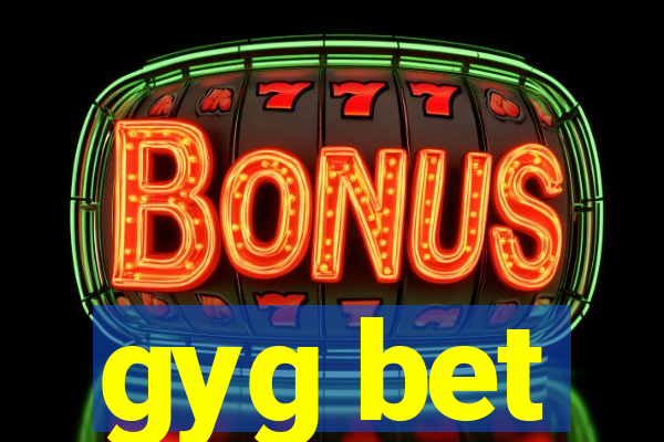 gyg bet